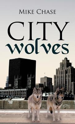 City Wolves - Mike Chase - cover