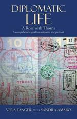 Diplomatic Life: A Rose with Thorns