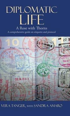 Diplomatic Life: A Rose with Thorns - Vera Tanger - cover