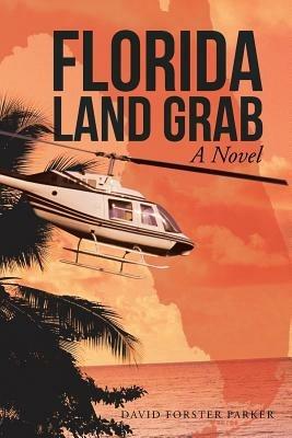 Florida Land Grab - David Forster Parker - cover