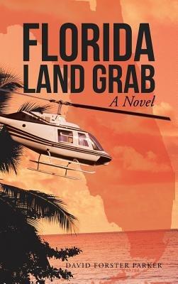 Florida Land Grab - David Forster Parker - cover