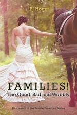 Families! the Good, Bad and Wobbly: Fourteenth of the Prairie Preacher Series