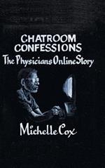 Chatroom Confessions: The Physicians Online Story