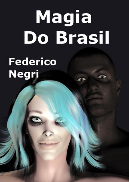 Magia Do Brasil - Federico Negri - ebook