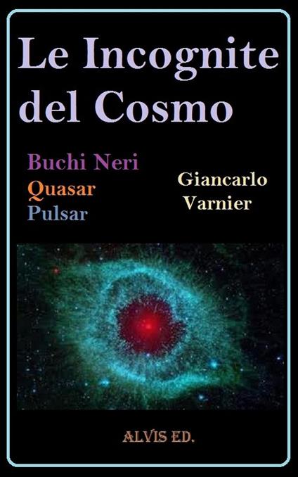 Le Incognite del Cosmo - Giancarlo Varnier - ebook