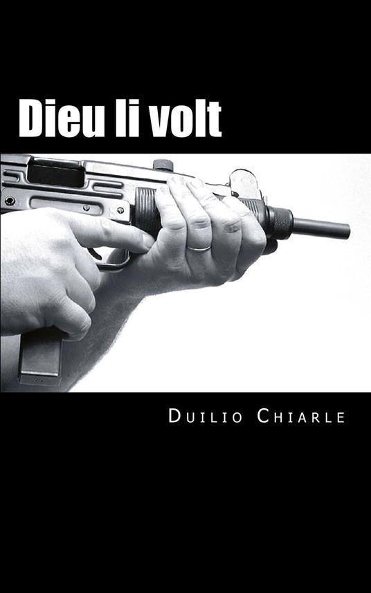 Dieu li volt - Duilio Chiarle - ebook
