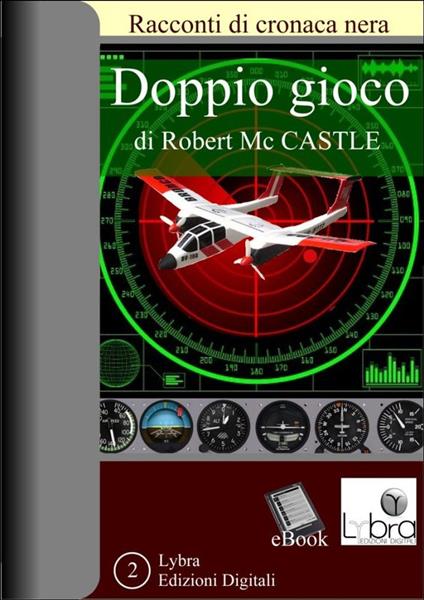Doppio Gioco - Robert McCastle - ebook