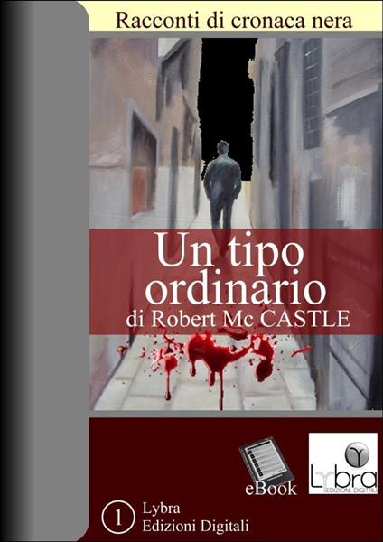 Un tipo ordinario - Robert McCastle - ebook