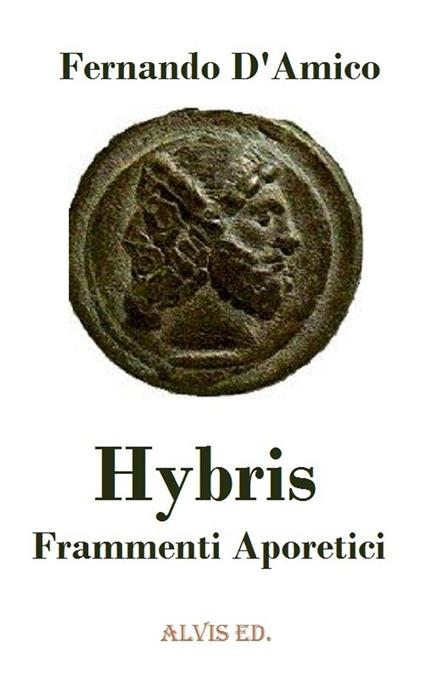 Hybris - Frammenti Aporetici - Fernando D'Amico - ebook