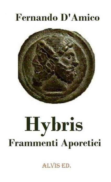 Hybris: Frammenti Aporetici - Fernando D'Amico - ebook