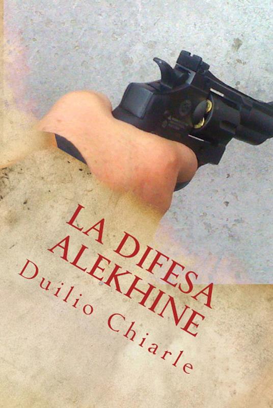 La difesa Alekhine - Duilio Chiarle - ebook
