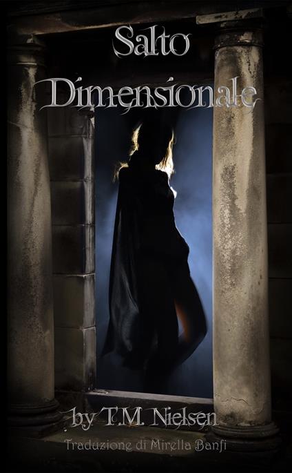 Salto Dimensionale: Libro 1 Della Serie Salto Dimensionale - T.M. Nielsen - ebook