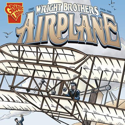 Wright Brothers and the Airplane, The
