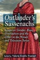 Outlander's Sassenachs: Essays on Gender, Race, Orientation and the Other in the Novels and Television Series - cover
