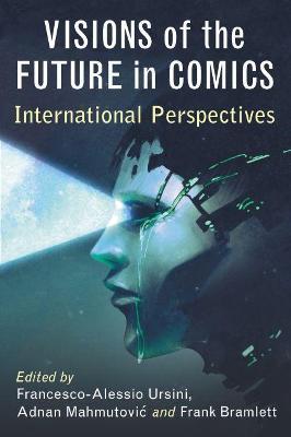 Visions of the Future in Comics: International Perspectives - cover