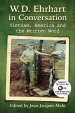 W.D. Ehrhart in Conversation: Vietnam, America and the Written Word