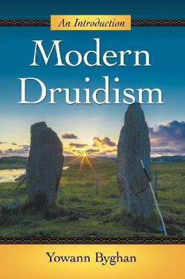 Modern Druidism: An Introduction - Yowann Byghan - cover