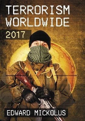Terrorism Worldwide, 2017 - Edward Mickolus - cover