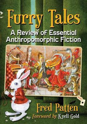 Furry Tales: A Review of Essential Anthropomorphic Fiction - Fred Patten - cover