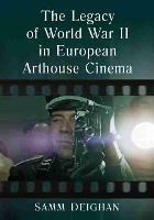 The Legacy of World War II in European Arthouse Cinema