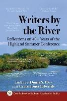 Writers by the River: Reflections on 40+ Years of the Highland Summer Conference - cover