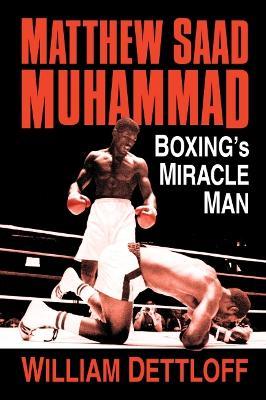 Matthew Saad Muhammad: Boxing's Miracle Man - William Dettloff - cover