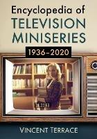 Encyclopedia of Television Miniseries, 1936-2020 - Vincent Terrace - cover