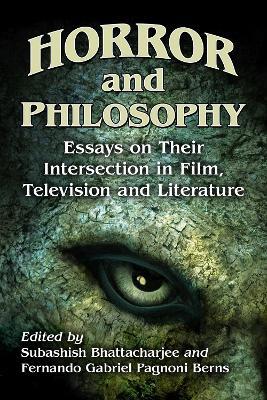 Horror and Philosophy: Essays on Their Intersection in Film, Television and Literature - cover