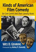 Kinds of American Film Comedy: Six Core Genres and Their Literary Roots