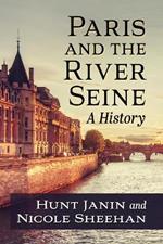 Paris and the River Seine: A History