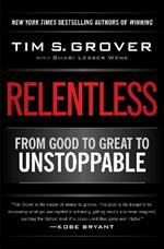 Relentless: From Good to Great to Unstoppable