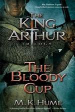 The King Arthur Trilogy Book Three: The Bloody Cup, 3