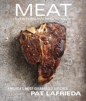 MEAT: Everything You Need to Know - Pat LaFrieda,Carolynn Carreño - cover