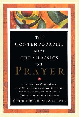 Contemporaries Meet the Classics On Prayer - Randall Harris - cover