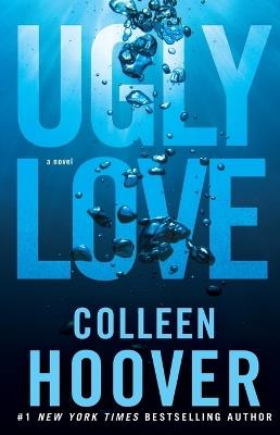 Ugly Love: A Novel - Colleen Hoover - cover
