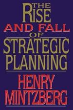 Rise and Fall of Strategic Planning
