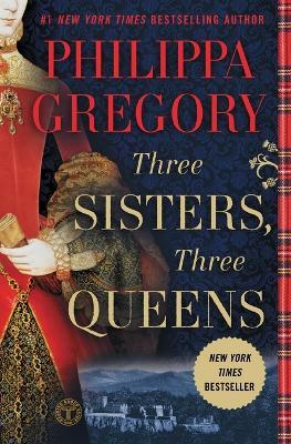 Three Sisters, Three Queens - Philippa Gregory - cover