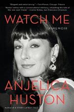 Watch Me: A Memoir