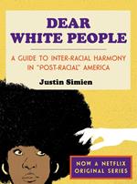Dear White People
