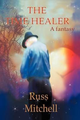 The Time Healer - Russ Mitchell - cover