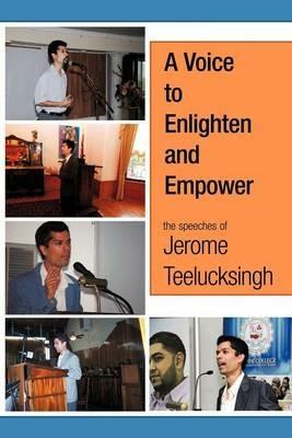 A Voice to Enlighten and Empower - Jerome Teelucksingh - cover