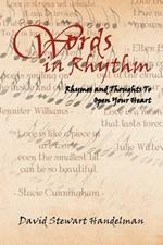 Words in Rhythm: Rhymes and Thoughts to Open Your Heart