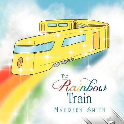 The Rainbow Train - Maureen Smith - cover