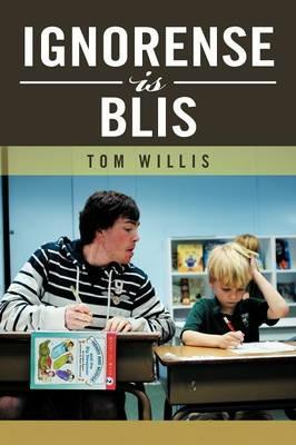 Ignorense Is Blis - Tom Willis - cover
