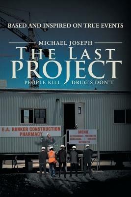 The Last Project: People Kill - Drug's Don't - Michael Joseph - cover