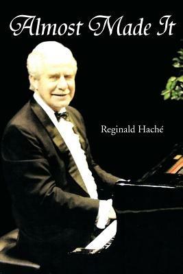 Almost Made It - Reginald Hach,Reginald Hache - cover