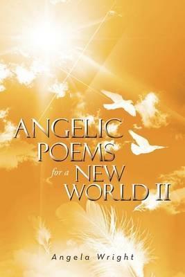 Angelic Poems For A New World 2 - Angela Wright - cover