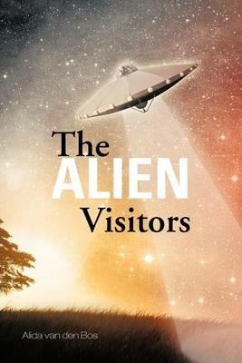 The Alien Visitors - Alida Van Den Bos - cover