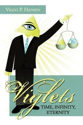 Viglets - Time, Infinity, Eternity - Viggo P Hansen - cover