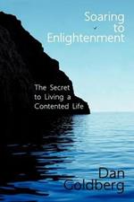Soaring to Enlightenment: The Secret to Living a Contented Life